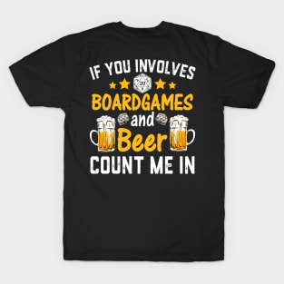 Board Games and Beer For Gamer and Drinker T-Shirt